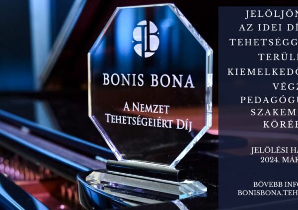 Bonis Bona díj: A tehetséggondozás kiemelkedő elismerése Magyarországon
